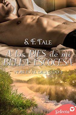 A  los  pies  de  mi  bella  escocesa  (Nobles  al  desnudo  3)  |  S.  F.  Tale
