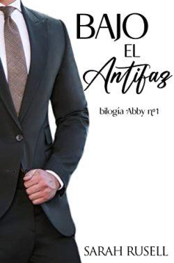 Bajo  el  antifaz  (Bilogía  Abby  1)  |  Sarah  Rusell