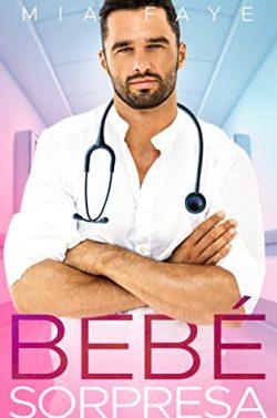 Bebé  Sorpresa  (Historias  de  amor  sorpresa  1)  |  Mia  Faye