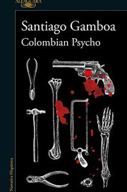 Colombian  Psycho  |  Santiago  Gamboa