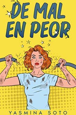 De  mal  en  peor  |  Yasmina  Soto