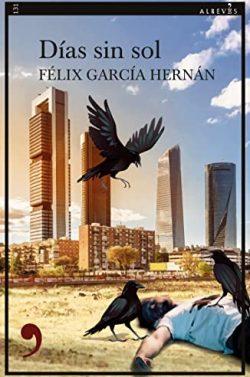 Días  sin  sol  |  Félix  García  Hernán