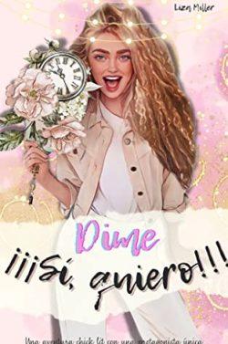 Dime  ¡¡¡Sí,  quiero!!!  (Sabrina  y  sus  locuras  1)  |  Liza  Miller