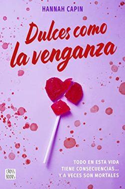 Dulces  como  la  venganza  |  Hannah  Capin