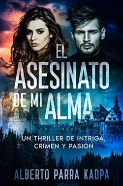 El  asesinato  de  mi  Alma  |  Alberto  Parra  Kadpa