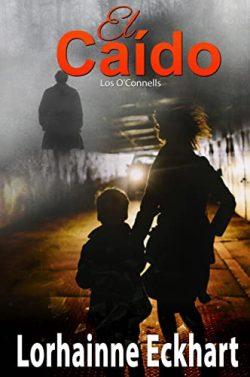 El  Caído  (Los  O’Connells  10)  |  Lorhainne  Eckhart