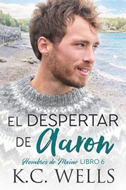 El  despertar  de  Aaron  (Hombres  de  Maine  6)  |  K.C.  Wells