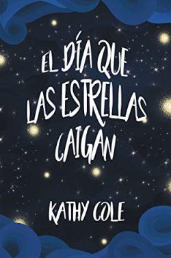 El  día  que  las  estrellas  caigan  (Destinados  1)  |  Kathy  Cole