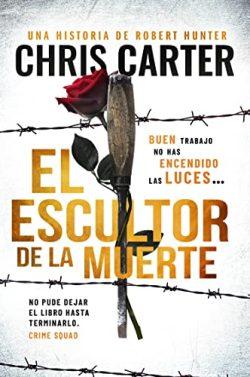 El  escultor  de  la  muerte  (Robert  Hunter  4)  |  Chris  Carter