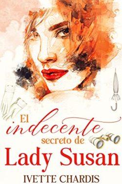 El  indecente  secreto  de  lady  Susan  |  Ivette  Chardis