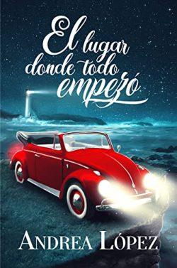El  lugar  donde  todo  empezó  |  Andrea  López