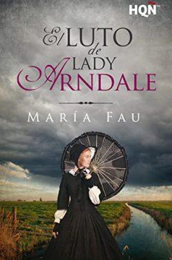 El  luto  de  Lady  Arndale  |  Maria  Fau