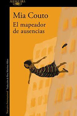 El  mapeador  de  ausencias  |  Mia  Couto