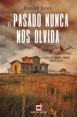 El  pasado  nunca  nos  olvida  |  Daniel  Jerez
