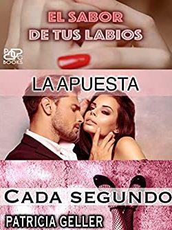 El  sabor  de  tus  labios,  La  apuesta  y  Cada  segundo  |  Patricia  Geller