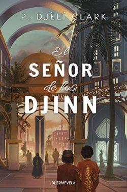 El  Señor  de  los  Djinn  |  P.  Djèlí  Clark