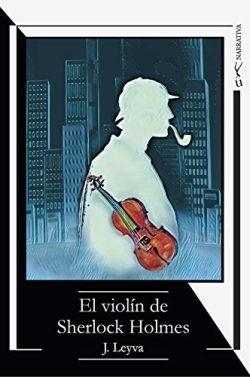 El  violín  de  Sherlock  Holmes  |  J.  Leyva
