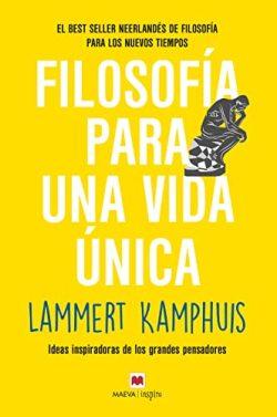 Filosofía  para  una  vida  única  |  Lammert  Kamphuis