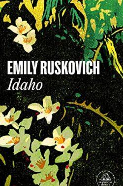 Idaho  |  Emily  Ruskovich