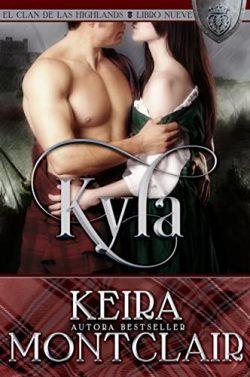 Kyla:  de  las  Highlands  (El  Clan  de  las  Highlands  9)  |  Keira  Montclair