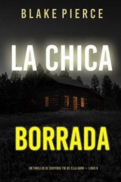 La  chica  borrada  (Ella  Dark  6)  |  Blake  Pierce