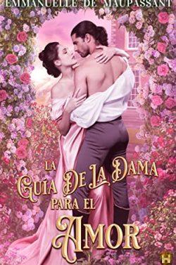 La  Guía  de  la  Dama  para  el  Amor  (La  Guía  de  la  Dama,  libros  1-5)  |  Emmanuelle  de  Maupassant