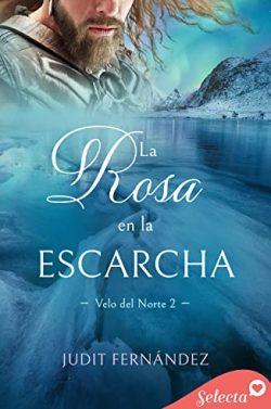 La  rosa  en  la  escarcha  (Velo  de  norte  2)  |  Judit  Fernández