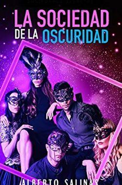 La  sociedad  de  la  oscuridad  |  Luis  Alberto  Salinas  Segura