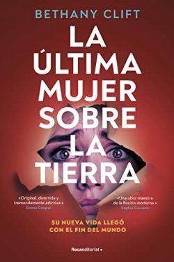 La  última  mujer  sobre  la  tierra  |  Bethany  Clift