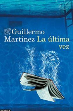 La  última  vez  |  Guillermo  Martínez