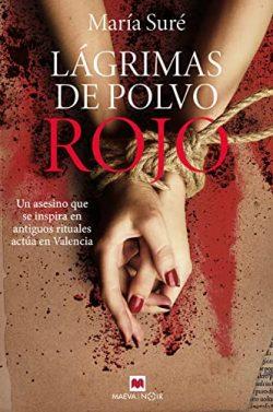 Lágrimas  de  polvo  rojo  |  María  Suré