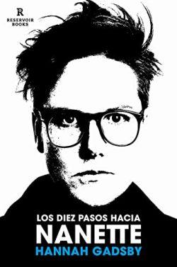 Los  diez  pasos  hacia  Nanette  |  Hannah  Gadsby