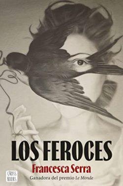 Los  feroces  |  Francesca  Serra