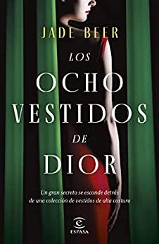 Los  ocho  vestidos  de  Dior  |  Jade  Beer