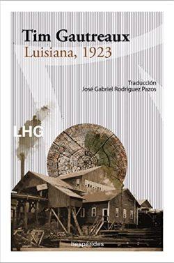 Luisiana,  1923  |  Tim  Gautreaux