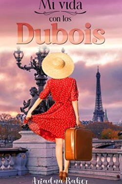 Mi  vida  con  los  Dubois  |  Ariadna  Baker