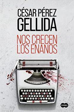 Nos  crecen  los  enanos  |  César  Pérez  Gellida