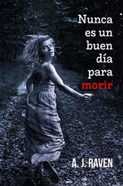 Nunca  es  un  buen  día  para  morir  |  AJ  Raven
