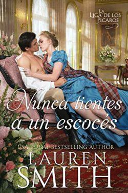 Nunca  tientes  a  un  escocés  |  (La  Liga  de  los  Picaros  12)  |  Lauren  Smith