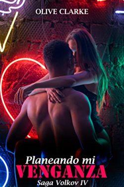 Planeando  mi  venganza  (Volkov  4)  |  Olive  Clarke
