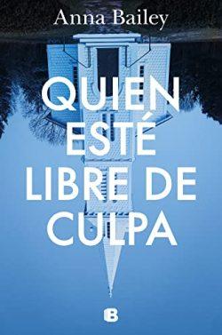 Quien  esté  libre  de  culpa  |  Anna  Bailey