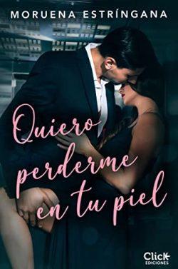 Quiero  perderme  en  tu  piel  |  Moruena  Estríngana