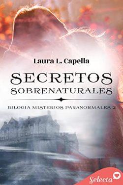 Secretos  sobrenaturales  (Misterios  paranormales  2)  |  Laura  L.  Capella