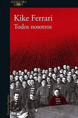 Todos  nosotros  |  Kike  Ferrari