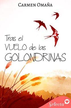 Tras  el  vuelo  de  las  golondrinas  |  Carmen  Omaña