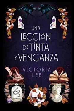 Una  lección  de  tinta  y  venganza  |  Victoria  Lee