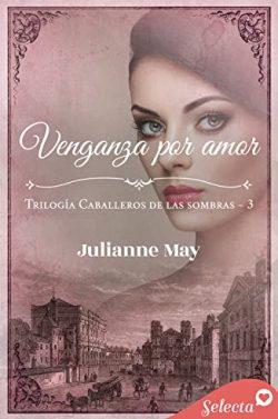 Venganza  por  amor  (Caballeros  de  las  sombras  3)  |  Julianne  May