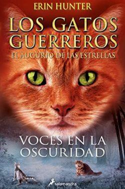 Voces  en  la  oscuridad  (Los  Gatos  Guerreros  |  El  augurio  de  las  estrellas  3)  |  Erin  Hunter