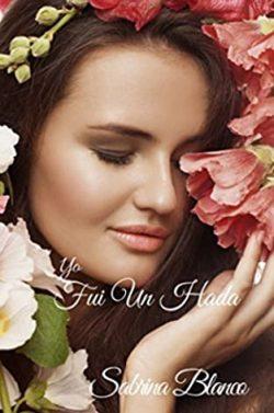 Yo  fui  un  hada  |  Sabrina  Blanco